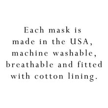 Load image into Gallery viewer, Face Mask made in the USA by Nora Gardner
